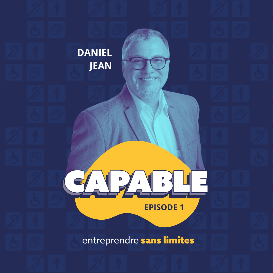 Introduction avec Daniel Jean Capable, entreprendre sans limites