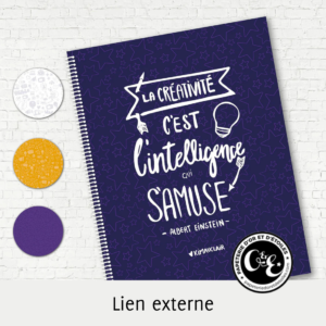 Cahier de notes avec une citation personnalisée en couverture. Une citation de Albert Einstein : La créativité, c'est l'intelligence qui s'amuse.