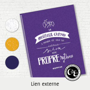 Cahiers de notes avec couverture personnalisée. Citation de Kim Auclair : Le meilleur chemin à prendre est celui tracé selon notre propre rythme.