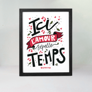 Illustration murale : Ici, l'amour s'épelle temps