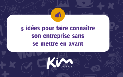 5 idées pour faire connaître son entreprise sans se mettre en anvant